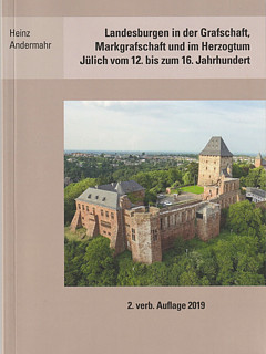Heinz Andermahr - Landesburgen  in der Grafschaft, Markgrafschaft und im Herzogtum Jülich vom 12. bis zum 16. Jahrhundert